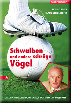 Schwalben und andere schrägen Vögel - Claus Schönhofer / Peter
            Elstner 2011